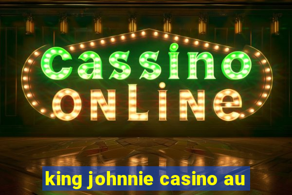 king johnnie casino au