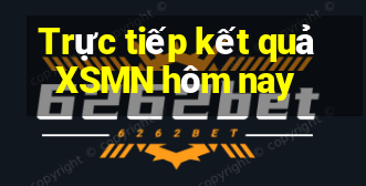 Trực tiếp kết quả XSMN hôm nay