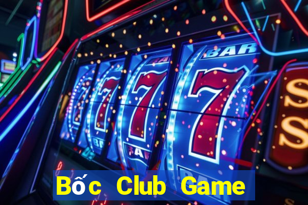 Bốc Club Game The Bài Hack