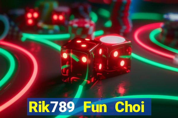 Rik789 Fun Choi Game Đánh Bài