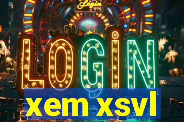 xem xsvl