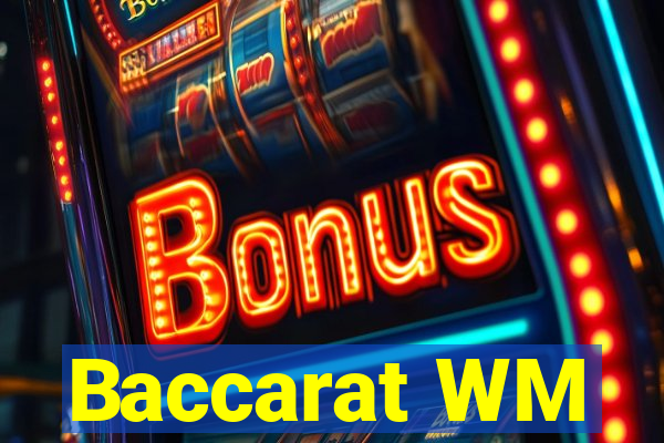 Baccarat WM