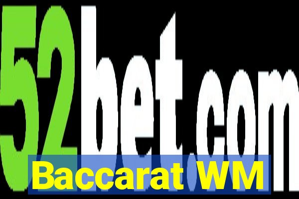 Baccarat WM