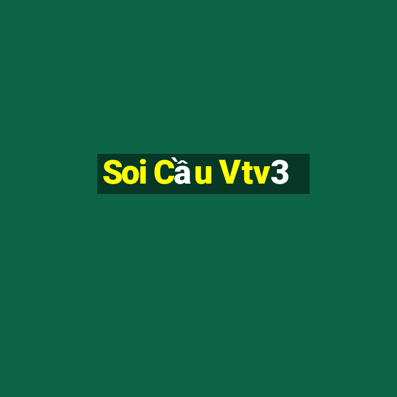 Soi Cầu Vtv3