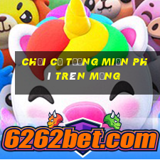 chơi cờ tướng miễn phí trên mạng