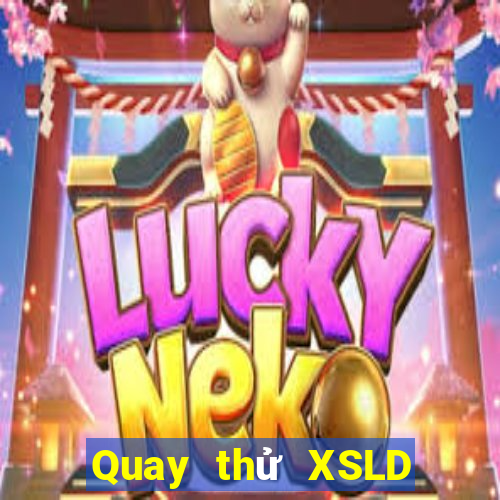 Quay thử XSLD ngày 19