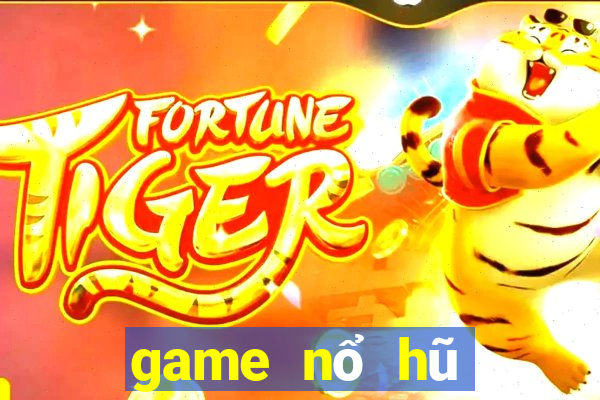 game nổ hũ giật xèng