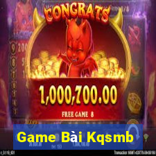 Game Bài Kqsmb