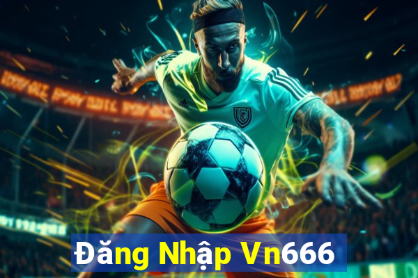 Đăng Nhập Vn666