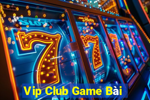 Vip Club Game Bài