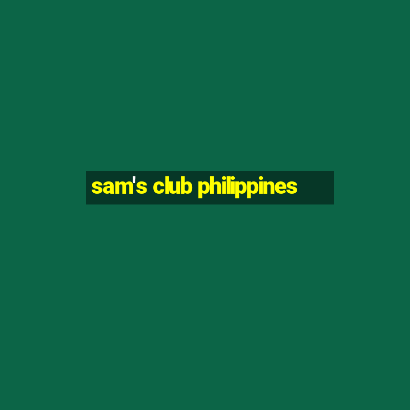 sam's club philippines