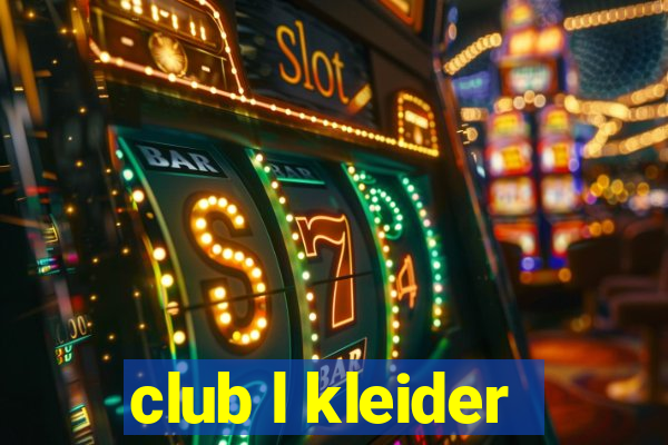 club l kleider