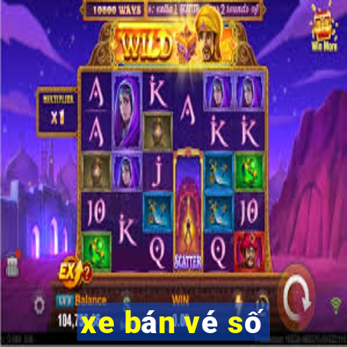 xe bán vé số