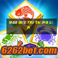 M88 Giải trí thắng lớn