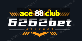 ace 88 club