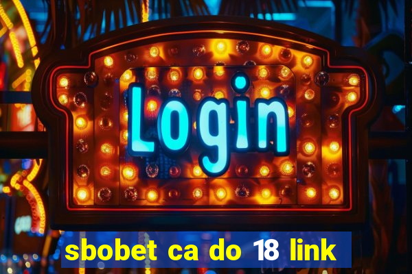 sbobet ca do 18 link