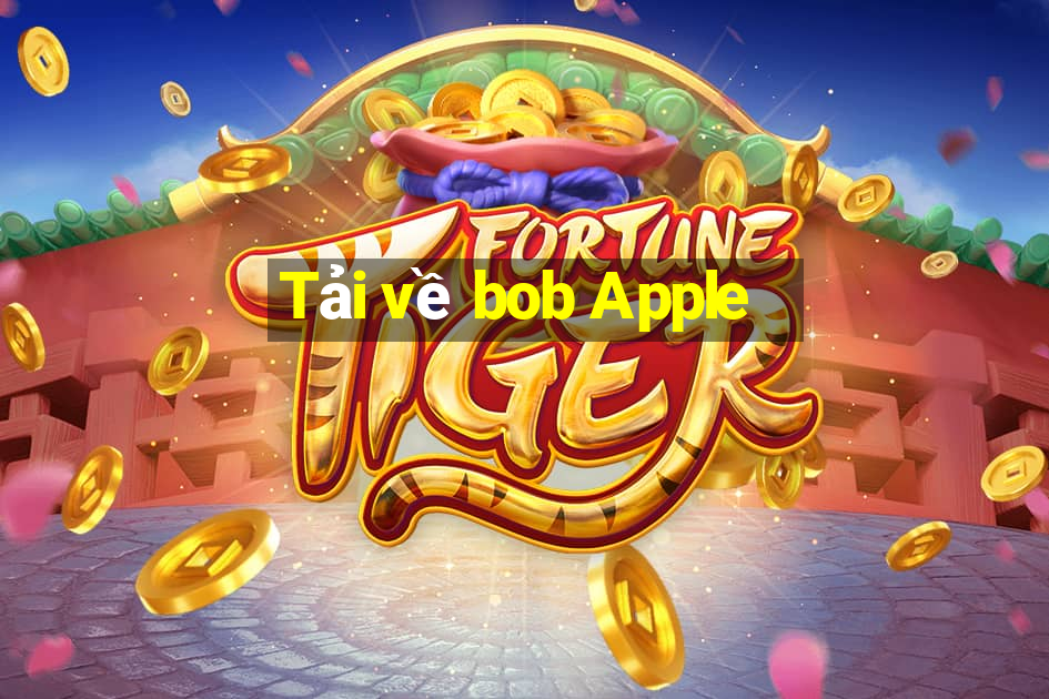 Tải về bob Apple