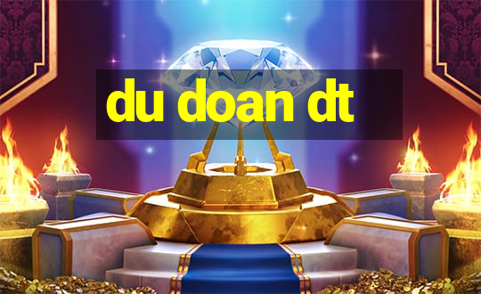 du doan dt