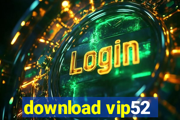 download vip52