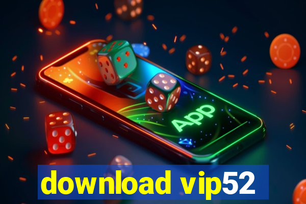 download vip52