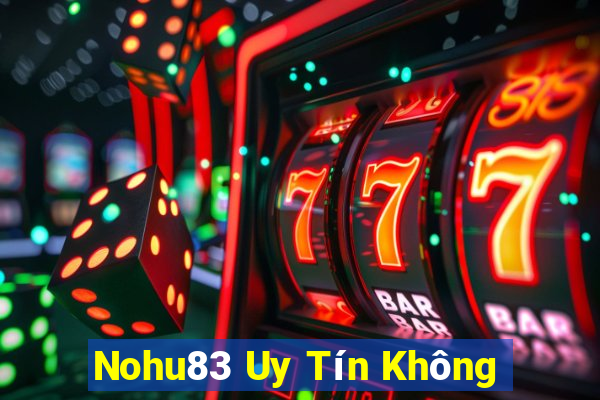 Nohu83 Uy Tín Không