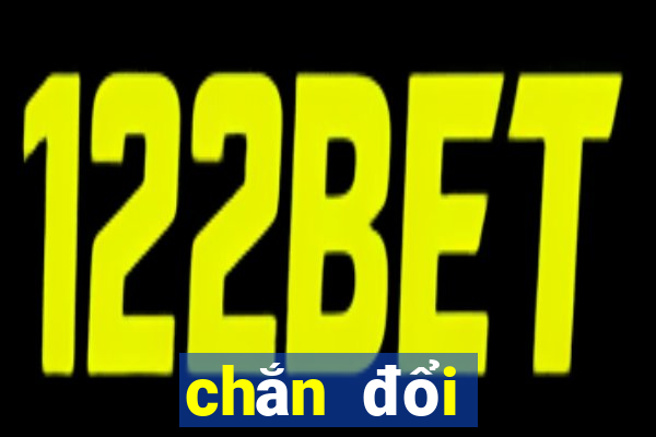 chắn đổi thưởng 2021