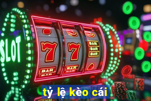 tỷ lệ kèo cái