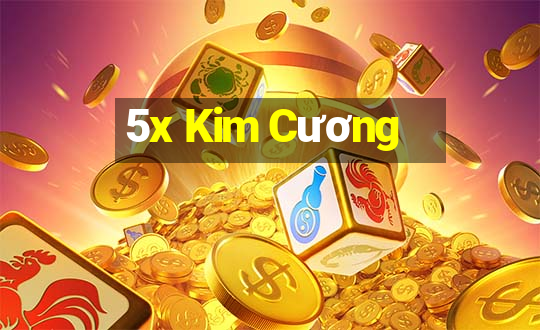 5x Kim Cương