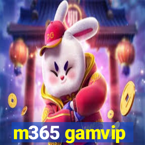 m365 gamvip