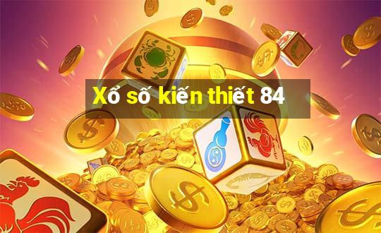 Xổ số kiến thiết 84