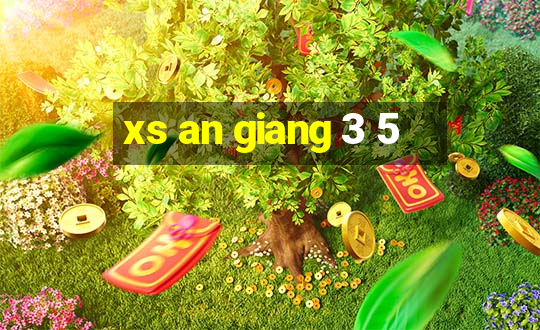 xs an giang 3 5