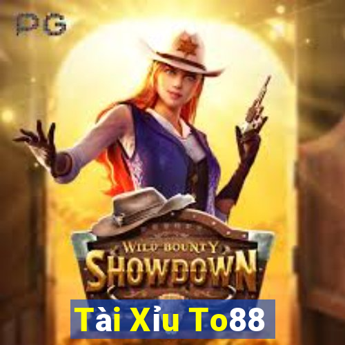 Tài Xỉu To88