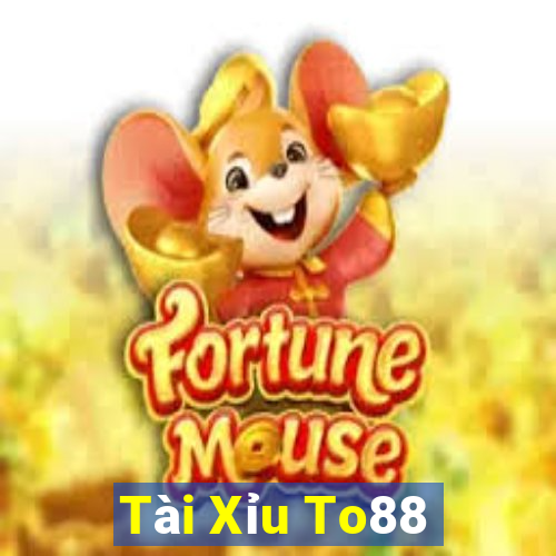 Tài Xỉu To88