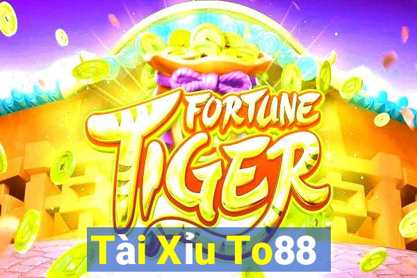 Tài Xỉu To88