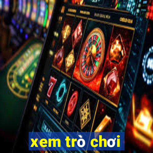 xem trò chơi