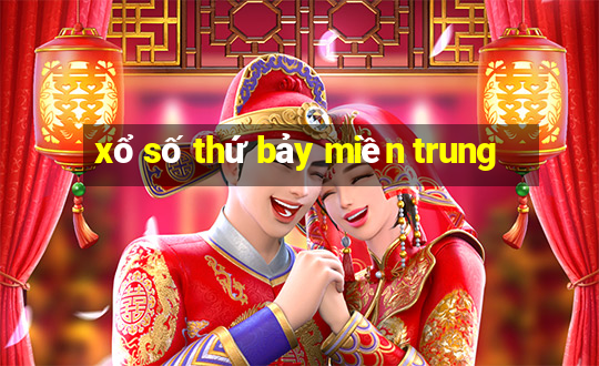 xổ số thứ bảy miền trung