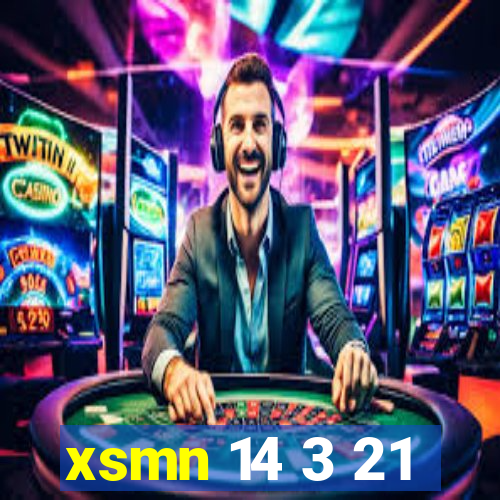 xsmn 14 3 21