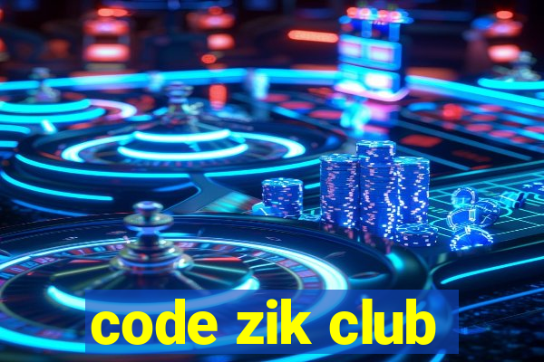 code zik club