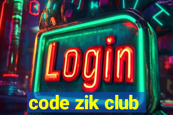 code zik club