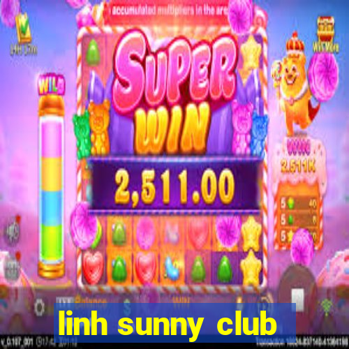 linh sunny club