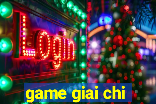 game giai chi