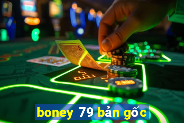 boney 79 bản gốc