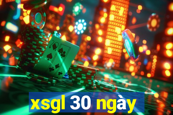 xsgl 30 ngày