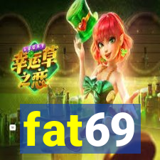 fat69