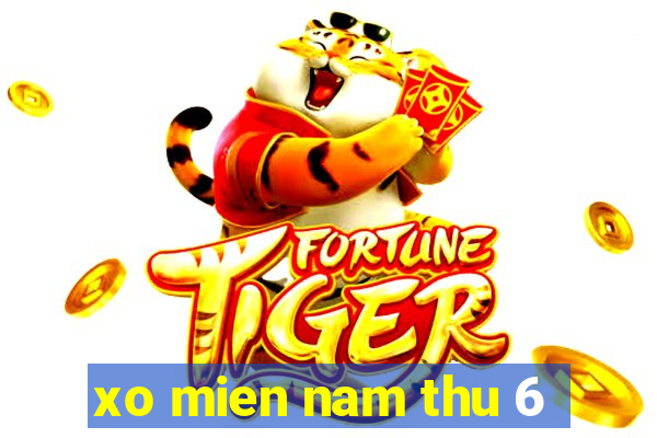 xo mien nam thu 6