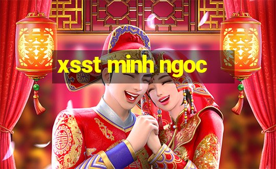 xsst minh ngoc