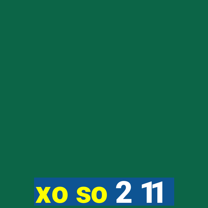 xo so 2 11