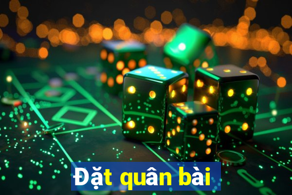 Đặt quân bài