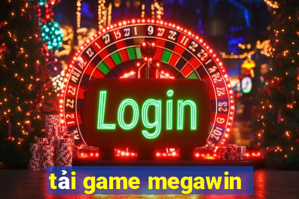 tải game megawin