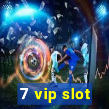 7 vip slot